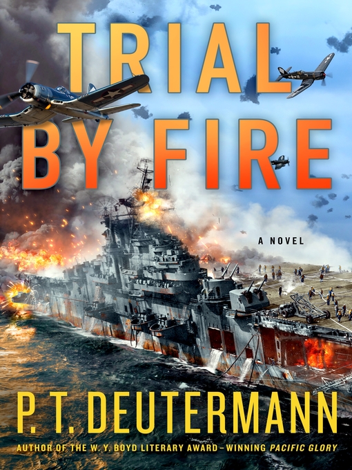 Title details for Trial by Fire by P. T. Deutermann - Available